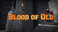 Blood of Old - The Rise to Greatness! screenshot, image №235152 - RAWG