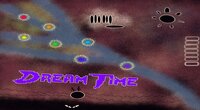 Dream Time (itch) screenshot, image №3763855 - RAWG