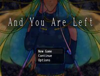 And You Are Left screenshot, image №3873648 - RAWG