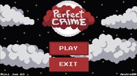 Perfect Crime (itch) screenshot, image №2481432 - RAWG