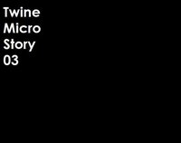 Twine Micro Story #03 screenshot, image №1859605 - RAWG