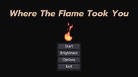 Where The Flame Took You screenshot, image №1897666 - RAWG