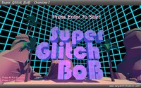 Super Glitch BoB screenshot, image №1311154 - RAWG
