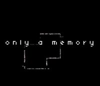 only a memory - demo screenshot, image №3464029 - RAWG