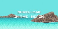 Shark-Car In The Beach screenshot, image №3812588 - RAWG