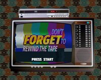 Don't forget to rewind the tape screenshot, image №2476297 - RAWG