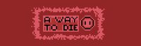 A Way To Die (itch) screenshot, image №2233163 - RAWG