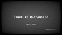 Stuck in Quarantine screenshot, image №2562191 - RAWG