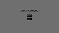 Survivor Dude screenshot, image №1212807 - RAWG