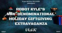 Robot Kyle's Non-Denominational Holiday Giftgiving Extravaganza screenshot, image №1092772 - RAWG