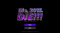 Die, 2015. DIE!!! screenshot, image №1235862 - RAWG