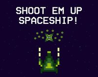 Shoot Em Up Spaceship! screenshot, image №2447435 - RAWG