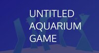 Untitled Aquarium Game screenshot, image №3811775 - RAWG