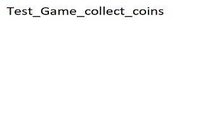 Test_Game_collect_coins screenshot, image №1998133 - RAWG