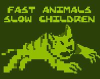 Fast Animals Slow Children screenshot, image №3795261 - RAWG