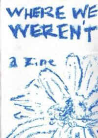 where we weren't: a zine screenshot, image №3760288 - RAWG
