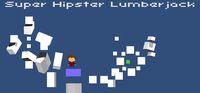Super Hipster Lumberjack screenshot, image №214229 - RAWG