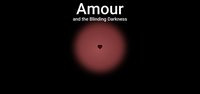 Amour and the Blinding Darkness screenshot, image №1847580 - RAWG