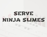 Serve Ninja Slimes screenshot, image №1951901 - RAWG
