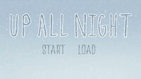 Up All Night (Alpha Demo) screenshot, image №2549837 - RAWG