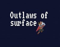 Outlaws of surface screenshot, image №3175561 - RAWG