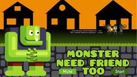 Monster Need Friend Too screenshot, image №1255068 - RAWG
