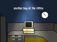 Another Day At The Office (Joshua_Pedreira) screenshot, image №3400631 - RAWG