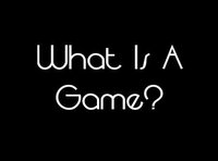 What Is A Game? screenshot, image №1184540 - RAWG