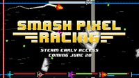 Smash Pixel Racing screenshot, image №129022 - RAWG