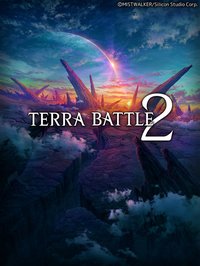 Terra Battle 2 screenshot, image №661789 - RAWG