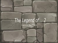 The Legend of... 2 screenshot, image №1804458 - RAWG
