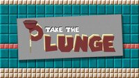 TAKE THE PLUNGE screenshot, image №3821789 - RAWG