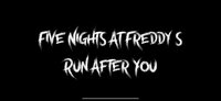 Five Nights At Freddy's Run After You screenshot, image №3773658 - RAWG