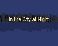 In the City at Night screenshot, image №2308375 - RAWG