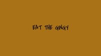 EAT THE GINGY screenshot, image №3741604 - RAWG