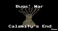 Bug's War Calamity's End screenshot, image №3148010 - RAWG