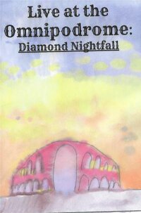 Live at the Omnipodrome: Diamond Nightfall screenshot, image №2734662 - RAWG