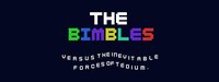 The BIMBLEs -vs- the inevitable forces of tedium screenshot, image №3307042 - RAWG