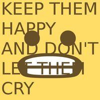 KEEP THEM HAPPY AND DONT LET THEM CRY screenshot, image №1248405 - RAWG