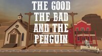 The Good the Bad and the Penguin screenshot, image №2791681 - RAWG