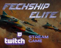 [TwitchStreamGame] Feckship Elite Interactive! screenshot, image №3578478 - RAWG