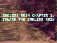 Endless Ruin Chapter I: Toward The Endless Ruin screenshot, image №3358289 - RAWG