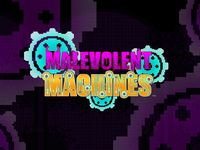 Malevolent Machines screenshot, image №45040 - RAWG