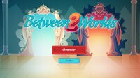 Between 2 Worlds (Patricio Mariano) screenshot, image №3213479 - RAWG