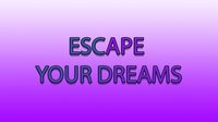 Escape Your Dreams screenshot, image №1952842 - RAWG
