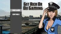 Get Rich or Die Gaming screenshot, image №198735 - RAWG