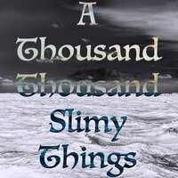 A Thousand Thousand Slimy Things screenshot, image №3700620 - RAWG