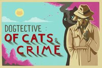 Dogtective; Of Cats & Crime screenshot, image №2789776 - RAWG