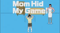 Mom Hid My Game! screenshot, image №654867 - RAWG