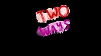 Two Ways (itch) (samalexpro375) screenshot, image №3841179 - RAWG